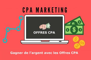 Gagner de l'argent avec offres CPA